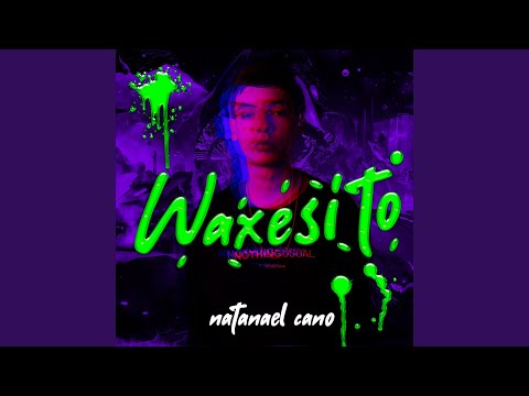 Video thumbnail for Waxesito