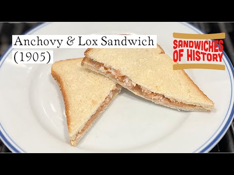 Anchovy and Lox Sandwich (1905) on Sandwiches of History