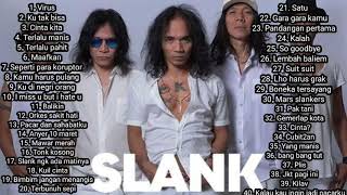 SLANK FULL ALBUM TANPA IKLAN. LAGU TERBAIK TERPOPULER. ERA 90AN. BAND 90AN