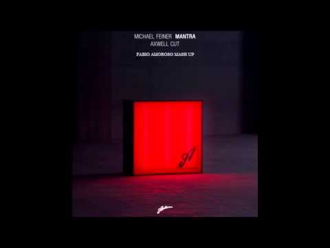 Michael Feiner - Mantra Axwell Cut Fabio Amoroso Mash up