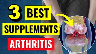 Top 3 Proven Arthritis Supplements that ACTUALLY Work!