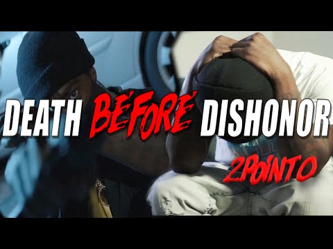 2Point0 - Death Before Dishonor Shot By @Krayvisuals