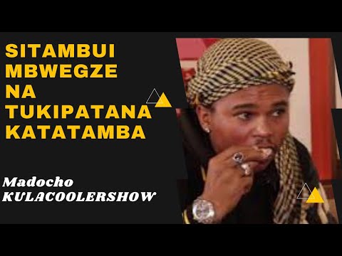 KulaCoolerShow : Madocho - Sitambui Mbwegze na tukipatana katatamba😡🤬