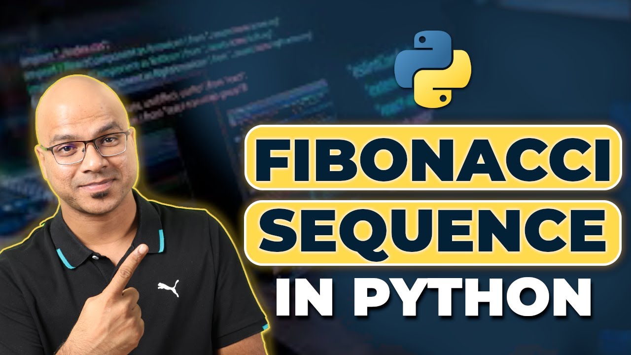 #38 Python Tutorial for Beginners | Fibonacci Sequence