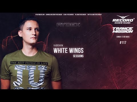 White Wings Sessions 117 [#WWS117] - by RYDEX (Trance Music Video)
