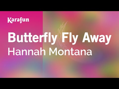 Karaoke Butterfly Fly Away - Hannah Montana *