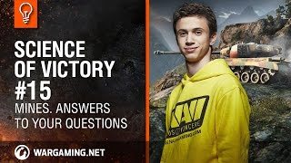 Mines. Answers to your questions. Science of Victory #15 [World of Tanks]