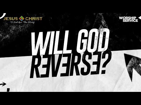 Will God Reverse? - Worship Service (March 7, 2021)