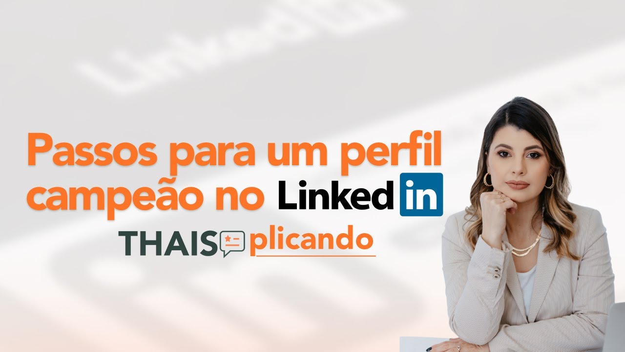 COMO TER UM PERFIL CAMPEÃO NO LINKEDIN
