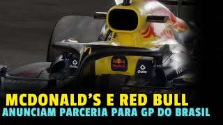 RED BULL E MCDONALD'S ANUNCIAM PARCERIA PARA O GP DO BRASIL | FORMULA 1