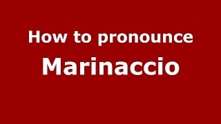 How to pronounce Marinaccio