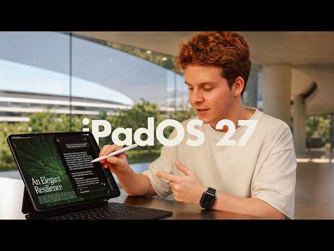 iPadOS 27: por fin el iPad que siempre quise — y las funciones que Apple no te contó en la Keynote