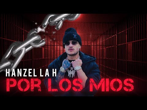  Hanzel La H “Por los mios” (Rip Pacho)🪦