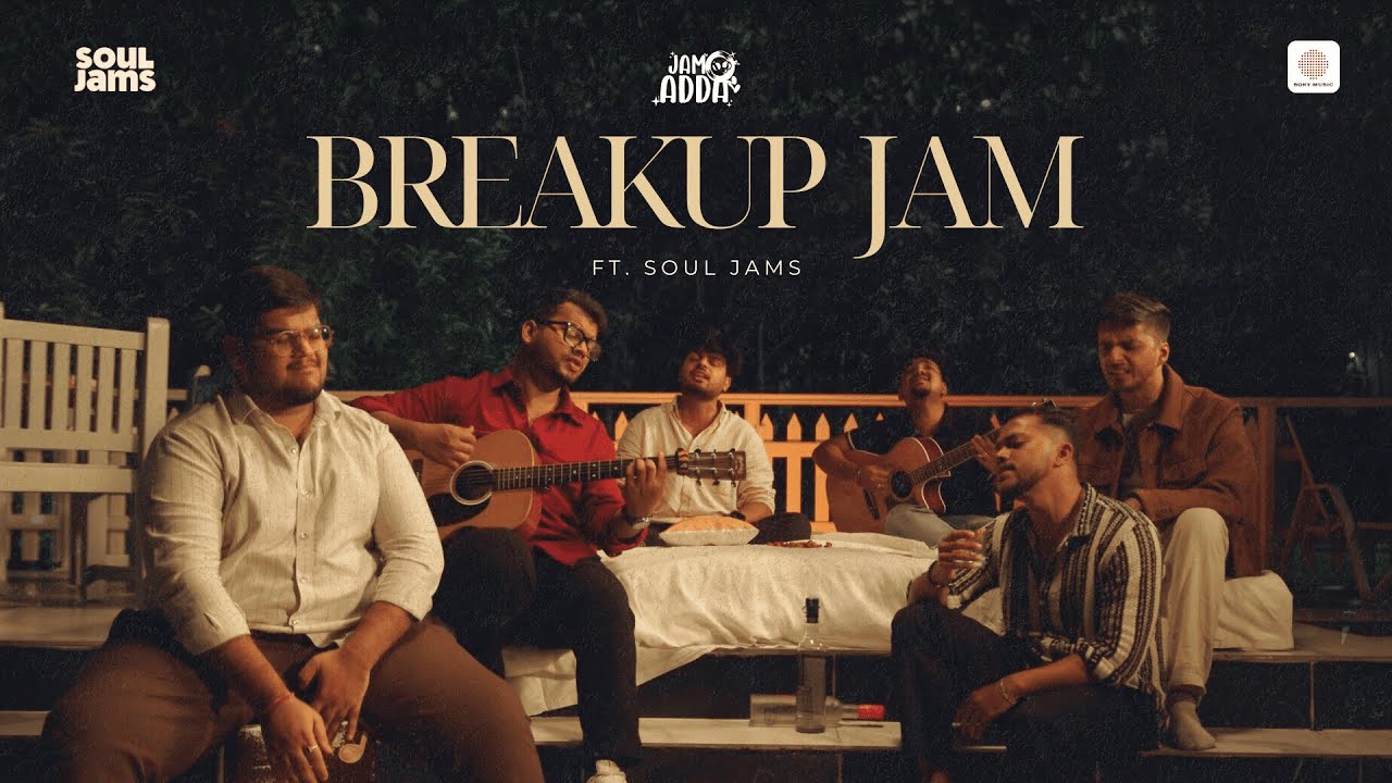 Breakup Jam Ft. Soul Jams | Episode 3 | Jam Adda