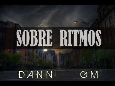 Dann Gm - Sobre Ritmos (profecia rec)