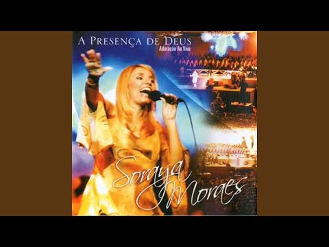 A presença de Deus - Soraya Moraes