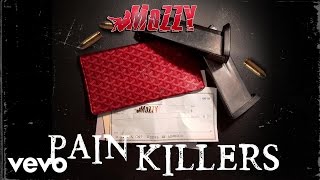 Mozzy - Pain Killers (Audio) ft. E Mozzy