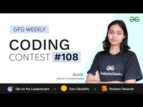GFG Weekly Coding Contest - 108 Post Analysis | GeeksforGeeks Practice