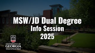 UGA MSW/JD Dual Degree Program: 2025 Info Session
