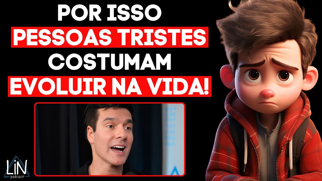 Tristeza: O Caminho Oculto para a Felicidade Verdadeira | LIN Podcast