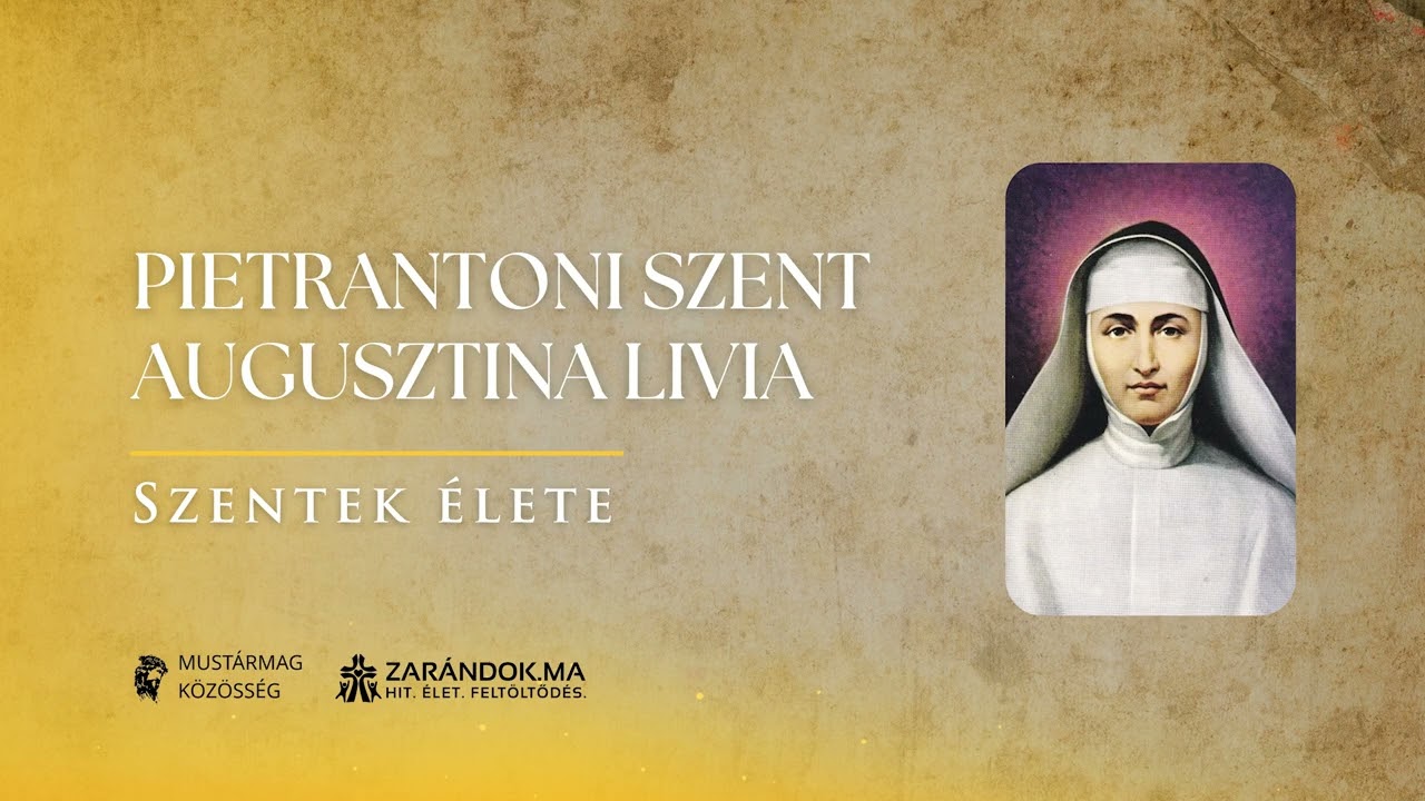 Pietrantoni Szent Augusztina Livia: A kórtermek Mária-lelkű őrangyala – Szentek élete