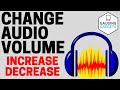 Download lagu Increase and Decrease Volume of Audio Files with Audacity Free