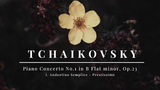 Tchaikovsky - Piano Concerto No.1 in B Flat minor, Op.23 - I. Andantino Semplice - Prestissimo