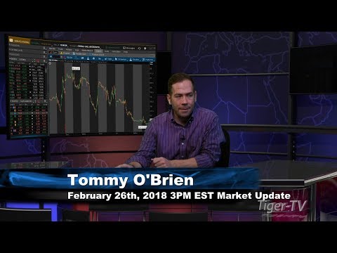 February 26th 3PM EST Market Update with Tommy O'Brien on TFNN
