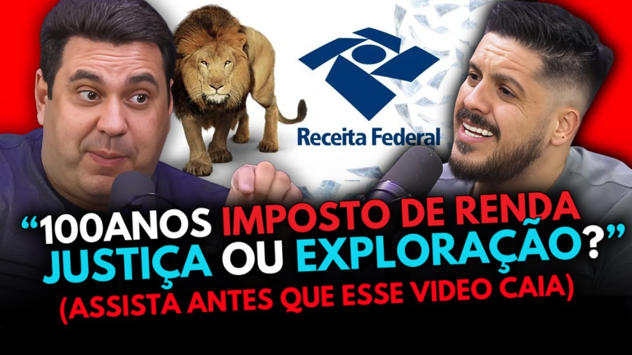100 ANOS DE IMPOSTO DE RENDA O QUE NÃO QUEREM QUE VOCÊ SAIBA