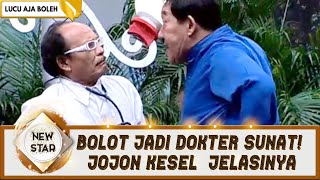 Download lagu SULIT JELASINNYA! BOLOT JADI DOKTER SUNAT! JOJON KESEL  JELASINYA | NEW STAR EPS 9 (1/7) mp3