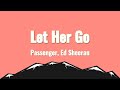 Passenger, Ed Sheeran - Let Her Go (Anniversary Edition) (lyrics)
