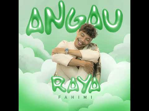 Angau Raya - Fahimi (Official Audio)