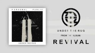 Personal Public: Under the Rug (Audio)