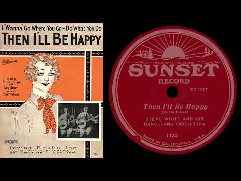 Then I'll Be Happy (White 1925)