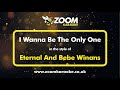Eternal And Bebe Winans I Wanna Be The Only One Karaoke Version From Zoom Karaoke