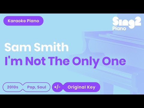 Sam Smith - I'm Not The Only One (Slowed Piano Karaoke)