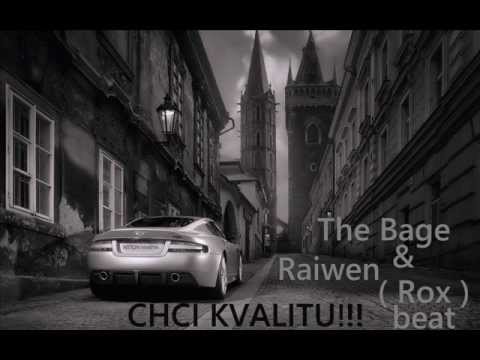 Chci kvalitu - The-Bage ft. Raiwen prod. Rox