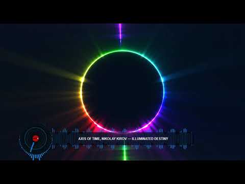 Axis of Time, Nikolay Kirov — Illuminated Destiny