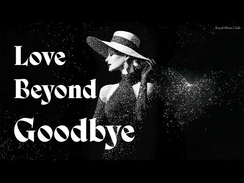Enlly Blue - Love Beyond Goodbye | Emotional Soul Blues Ballad | Smooth & Romantic 50s Style