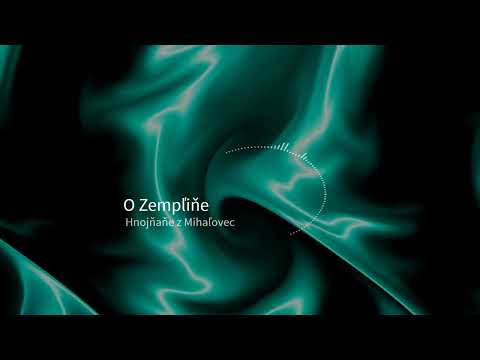 O Zempľiňe - Špivaju Hnojňaňe z Mihaľovec