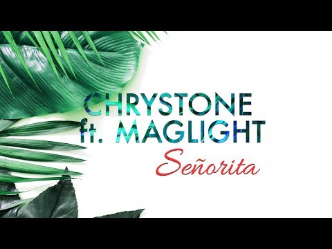 Chrystone feat Maglight - Señorita