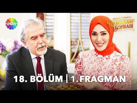 TV Programları Şükran Kaymak'la Ramazan Sofrası 18. Bölüm Fragmanı - Ön İzleme Detayları