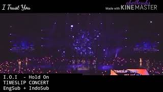 Download lagu [IndoSub ENG] I.O.I - HOLD ON @TIMESLIP LAST CONCERT mp3
