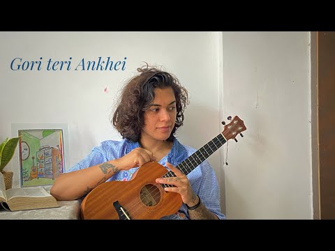 Gori Teri Ankhei | Lucky Ali | Ukulele cover by Mansa