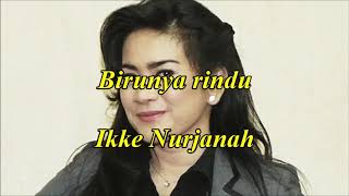 Download lagu Birunya rindu by Ikke Nurjanah mp3