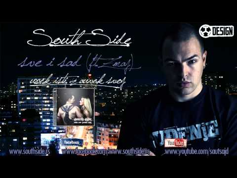 South Side - Sve i Sad ft. Zmaj (RMX)