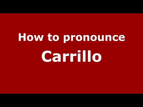 How to pronounce Carrillo