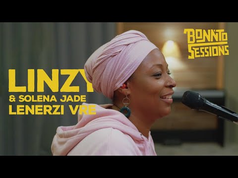 BONNTO SESSION - Lenerzi Vre, LINZY BACBOTTE