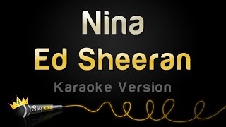 Ed Sheeran - Nina (Karaoke Version)