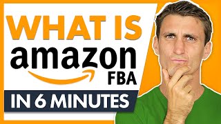 What is Amazon FBA How Amazon FBA Works in 6 Minutes
